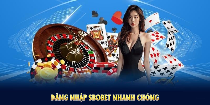 Đăng nhập SBOBET nhanh chóng với thao tác căn bản dành cho người mới