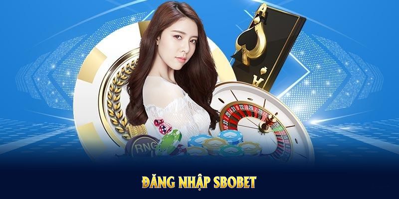 Đăng nhập SBOBET