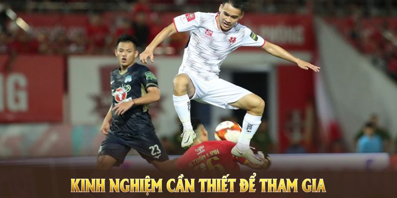 Kinh nghiệm cần thiết để tham gia một cách hiệu quả